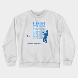 I Am Probably Thinking About Fishing (B/W) Crewneck Sweatshirt